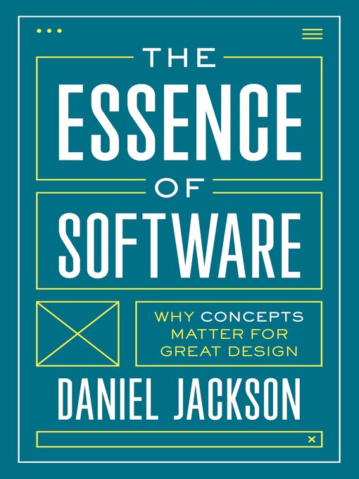 Title details for The Essence of Software by Daniel Jackson - Available